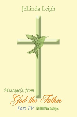 Bild des Verkufers fr Message(s) from God the Father Part IV: In Christ War Strategies (Paperback or Softback) zum Verkauf von BargainBookStores