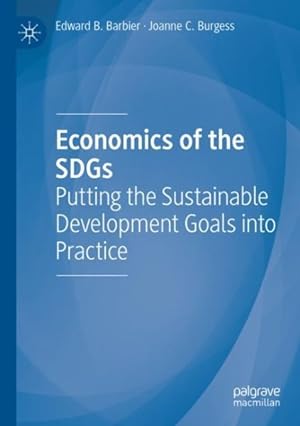 Image du vendeur pour Economics of the Sdgs : Putting the Sustainable Development Goals into Practice mis en vente par GreatBookPrices