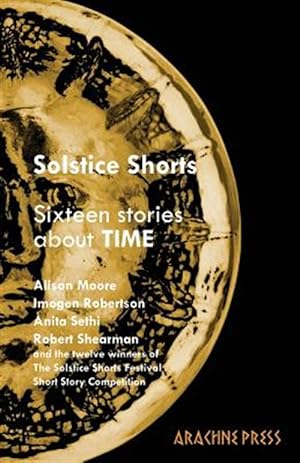 Seller image for Solstice Shorts : Sixteen Stories About Time for sale by GreatBookPrices