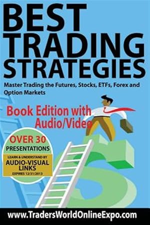 Image du vendeur pour Best Trading Strategies : Master Trading the Futures, Stocks, Etfs, Forex and Option Markets mis en vente par GreatBookPrices