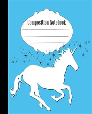 Seller image for Composition Notebook: Fun Unicorn Composition Notebook Wide Ruled 7.5 x 9.25 in, 100 pages book for kids, teens, school, students and gifts for sale by GreatBookPrices