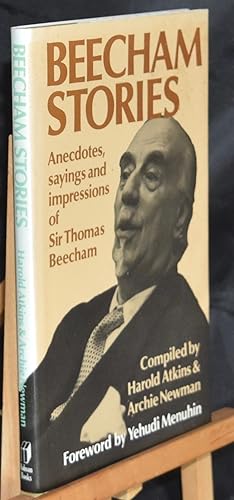 Seller image for Beecham Stories: Anecdotes, Sayings and Impressions of Sir Thomas Beecham for sale by Libris Books
