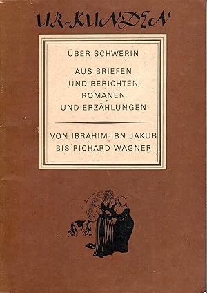 Bild des Verkufers fr Ur-Kunden ber Schwerin - Aus Briefen und Berichten, Erzhlungen und Romanen - Von Ibrahim Ibn Jakub bis Richard Wagner; Vignetten von Horst Schmedemann - 1. Auflage 1985 - Anllich der 825-Jahrfeier der Stadt Schwerin aus den Bestnden der Wissenschftlichen Allgemeinbibliothek des Bezirkes Schwerin ausgewhlt von Jrgen Borchardt, Arwed Bouvier und Hans-Ulrich Kloth zum Verkauf von Walter Gottfried