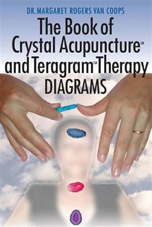 Seller image for Crystal Acupuncture & Teragram Therapies Diagrams for sale by GreatBookPrices