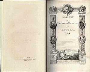 Seller image for HISTORY OF THE EXPEDITION TO RUSSIA Undertaken by the Emperor Napoleon in the Year 1812. 2 volumes for sale by La Bouquinerie