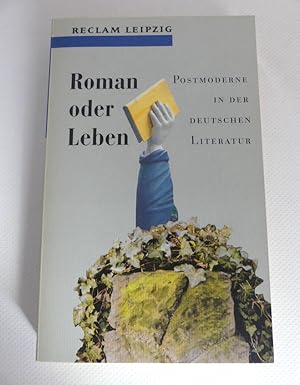 Seller image for Roman oder Leben : Postmoderne in der deutschen Literatur. for sale by Antiquariat Maralt