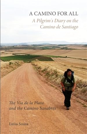 Bild des Verkufers fr Camino for All : A Pilgrim's Diary on the Camino De Santiago zum Verkauf von GreatBookPrices