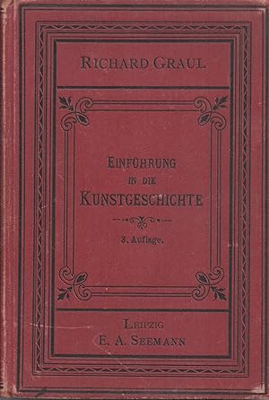 Einführung in die Kunstgeschichte; Textbuch zur Schulausgabe der kunsthistorischen Bilderbogen - ...