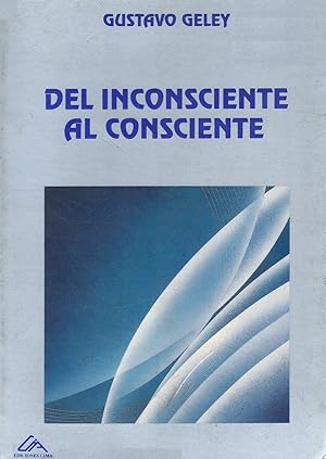 Image du vendeur pour Del Inconsciente Al Consciente (Spanish Edition) mis en vente par Von Kickblanc