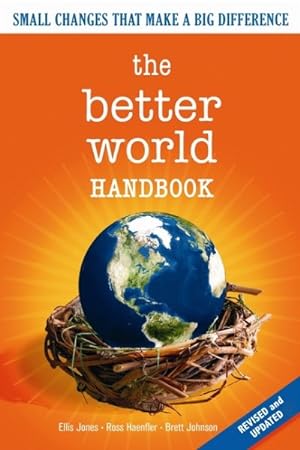 Imagen del vendedor de Better World Handbook : Small Changes That Make a Big Difference a la venta por GreatBookPrices