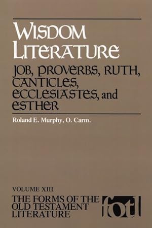 Seller image for Wisdom Literature : Job, Proverbs, Ruth, Canticles, Ecclesiastes, and Esther for sale by GreatBookPrices