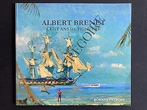 ALBERT BRENET CENT ANS DE PEINTURE-CATALOGUE EXPOSITION-SAINT BRIAC SUR MER-8 JUILLET-26 AOUT 2007