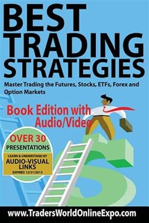 Image du vendeur pour Best Trading Strategies : Master Trading the Futures, Stocks, Etfs, Forex and Option Markets mis en vente par GreatBookPrices