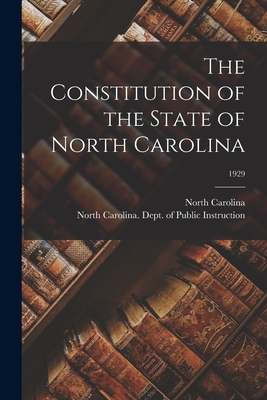 Seller image for The Constitution of the State of North Carolina; 1929 (Paperback or Softback) for sale by BargainBookStores