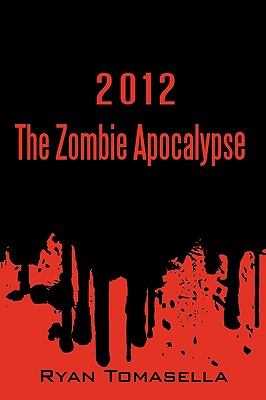 Imagen del vendedor de 2012: The Zombie Apocalypse (Paperback or Softback) a la venta por BargainBookStores