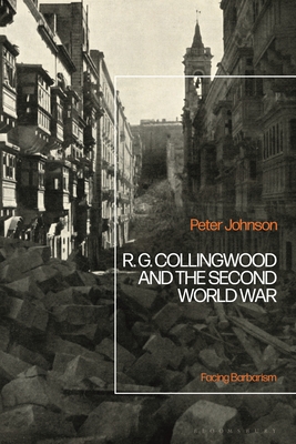 Bild des Verkufers fr R.G Collingwood and the Second World War: Facing Barbarism (Paperback or Softback) zum Verkauf von BargainBookStores