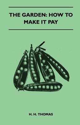 Seller image for The Garden: How To Make It Pay (Paperback or Softback) for sale by BargainBookStores