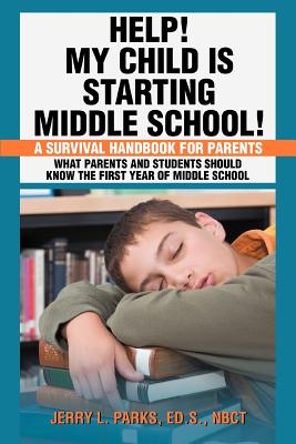 Seller image for Help! My Child Is Starting Middle School!: A Survival Handbook for Parents (Paperback or Softback) for sale by BargainBookStores