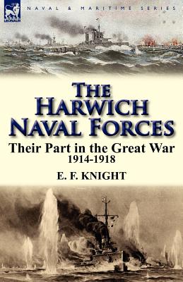 Immagine del venditore per The Harwich Naval Forces: Their Part in the Great War, 1914-1918 (Paperback or Softback) venduto da BargainBookStores