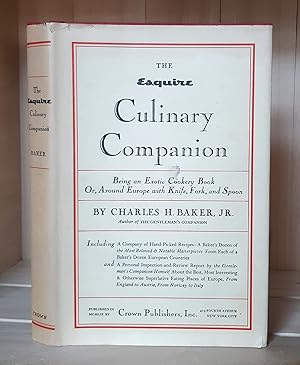 Esquire Culinary Companion: Being an Exotic Cookery Book Or, Around Europe with Knife, Fork, and ...