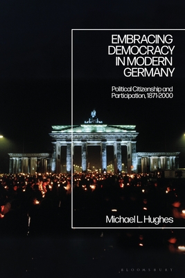 Seller image for Embracing Democracy in Modern Germany: Political Citizenship and Participation, 1871-2000 (Paperback or Softback) for sale by BargainBookStores