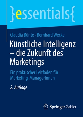 Seller image for K�nstliche Intelligenz - Die Zukunft Des Marketings: Ein Praktischer Leitfaden F�r Marketing-Managerinnen (Paperback or Softback) for sale by BargainBookStores