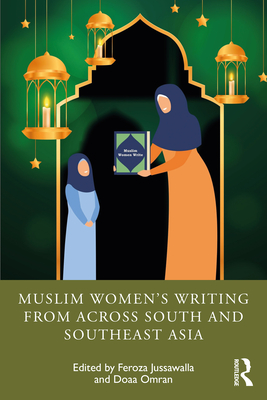 Imagen del vendedor de Muslim Women's Writing from across South and Southeast Asia (Paperback or Softback) a la venta por BargainBookStores
