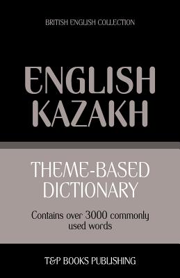 Seller image for Theme-based dictionary British English-Kazakh - 3000 words (Paperback or Softback) for sale by BargainBookStores