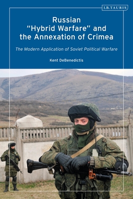 Seller image for Russian 'Hybrid Warfare' and the Annexation of Crimea: The Modern Application of Soviet Political Warfare (Paperback or Softback) for sale by BargainBookStores