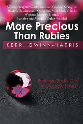 Immagine del venditore per More Precious Than Rubies: Rearing Godly Girls in Ungodly Times (Paperback or Softback) venduto da BargainBookStores