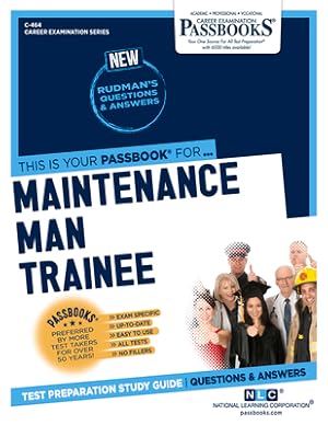 Immagine del venditore per Maintenance Man Trainee (C-464): Passbooks Study Guide (Paperback or Softback) venduto da BargainBookStores