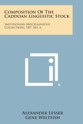 Seller image for Composition Of The Caddoan Linguistic Stock: Smithsonian Miscellaneous Collections, V87, No. 6 (Paperback or Softback) for sale by BargainBookStores