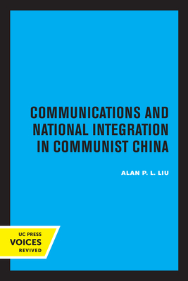 Seller image for Communications and National Integration in Communist China (Paperback or Softback) for sale by BargainBookStores