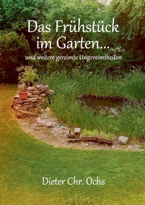Seller image for Das Fr�hst�ck im Garten.: und weitere gereimte Ungereimtheiten (Paperback or Softback) for sale by BargainBookStores