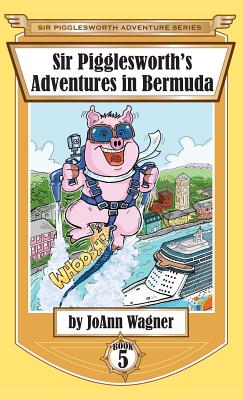 Seller image for Sir Pigglesworth's Adventures in Bermuda (Hardback or Cased Book) for sale by BargainBookStores