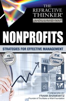 Seller image for The Refractive Thinker: Vol. XV: Nonprofits: Strategies for Effective Management (Paperback or Softback) for sale by BargainBookStores