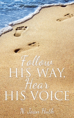 Image du vendeur pour Follow His Way, Hear His Voice (Paperback or Softback) mis en vente par BargainBookStores