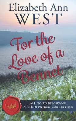 Seller image for For the Love of a Bennet: All Go to Brighton, A Pride and Prejudice Variation (Paperback or Softback) for sale by BargainBookStores
