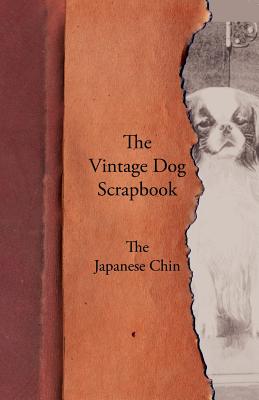 Bild des Verkufers fr The Vintage Dog Scrapbook - The Japanese Chin (Paperback or Softback) zum Verkauf von BargainBookStores
