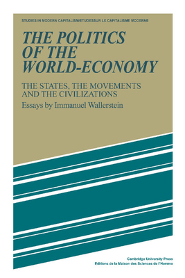 Immagine del venditore per The Politics of the World-Economy: The States, the Movements, and the Civilizations (Paperback or Softback) venduto da BargainBookStores