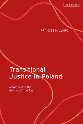 Bild des Verkufers fr Transitional Justice in Poland: Memory and the Politics of the Past (Paperback or Softback) zum Verkauf von BargainBookStores