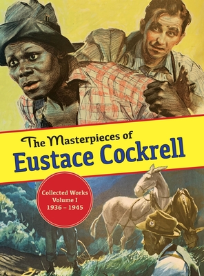 Seller image for The Masterpieces of Eustace Cockrell: Volume I, 1936-1946 (Hardback or Cased Book) for sale by BargainBookStores