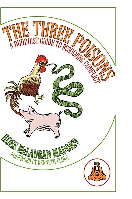 Imagen del vendedor de The Three Poisons: A Buddhist Guide To Resolving Conflict (Hardback or Cased Book) a la venta por BargainBookStores