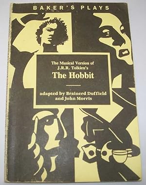 Seller image for The Musical Version of J.R.R. Tolkien's The Hobbit (Baker's Plays) for sale by Easy Chair Books