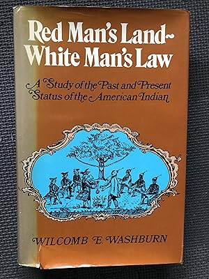Seller image for Red Man's Land-White Man's Law; A Study of the Past and Present Status of the American Indian for sale by Cragsmoor Books