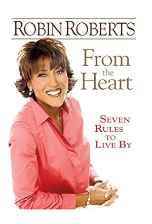 Seller image for From the Heart: Seven Rules to Live By for sale by Reliant Bookstore