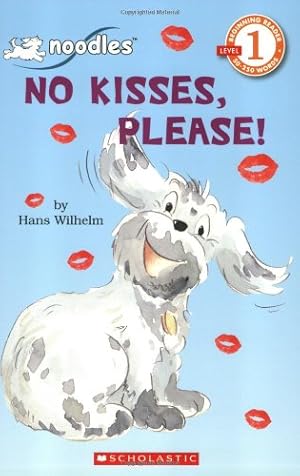 Seller image for Scholastic Reader Level 1: Noodles: No Kisses, Please! for sale by Reliant Bookstore