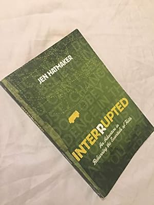 Seller image for Interrupted: An Adventure in Relearning the Essentials of Faith (The Navigators Reference Library) for sale by Reliant Bookstore