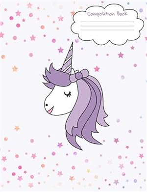 Seller image for Composition Book: Unicorn Face Back To School Notebook For Girls - Purple Unicorn Face Front And Back Cover With Cute Confetti Stars And for sale by GreatBookPrices