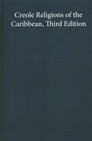 Seller image for Creole Religions of the Caribbean : An Introduction: From Vodou and Santeria to Obeah and Espiritismo for sale by GreatBookPrices